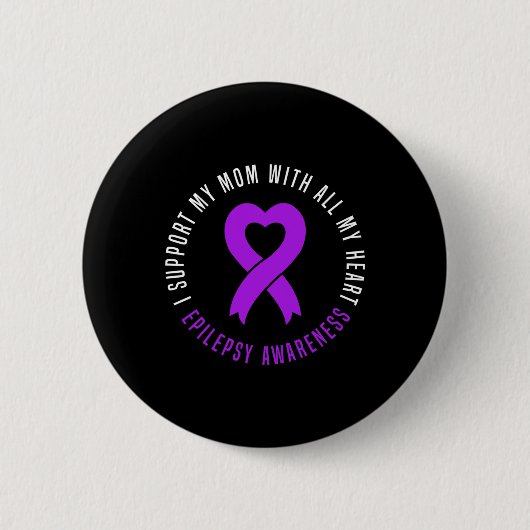 Badge Rond 5 Cm Je soutiens maman avec tout mon coeur Epilepsy War (Devant)