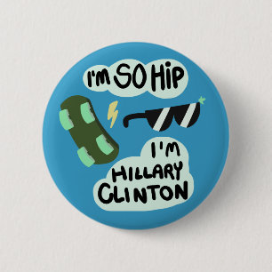 Badge Rond 5 Cm "Je suis ainsi hanche, je suis bouton de Hillary