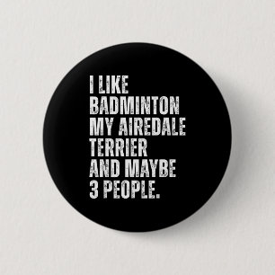 Badge Rond 5 Cm Je suis amateur de badminton propriétaire de terri