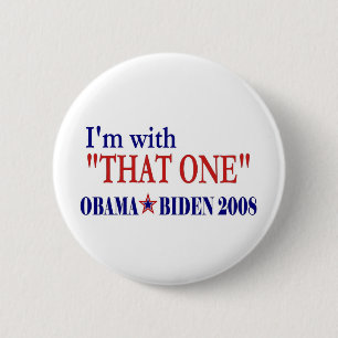 Badge Rond 5 Cm Je suis avec celui-là (Barack Obama