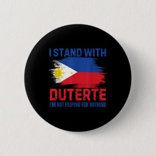 Badge Rond 5 Cm Je Suis Avec Duterte Je Ne Suis Pas Philippin Pour