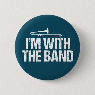 Badge Rond 5 Cm Je suis avec le joueur de trombone drôle de bande
