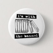 Badge Rond 5 Cm je suis avec les livres interdits (Devant)