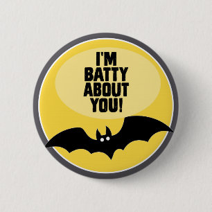 Badge Rond 5 Cm Je suis Batty à ton sujet - Bouton d'Halloween