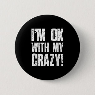 Badge Rond 5 Cm Je Suis D'Accord Avec Mon Crazy Sarcastique Hommes