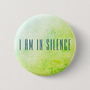 Badge Rond 5 Cm Je suis dans le Bouton de méditation Silence pour