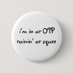 Badge Rond 5 Cm je suis dans le bouton de squee d'ur de ruinin de