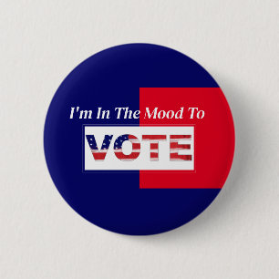 Badge Rond 5 Cm Je suis d'humeur à voter