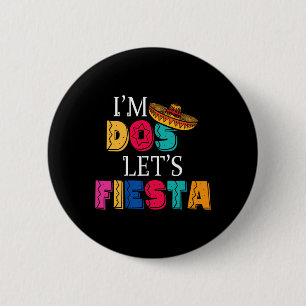 Badge Rond 5 Cm Je suis Dos Let's Fiesta Taco Twosday 2e anniversa