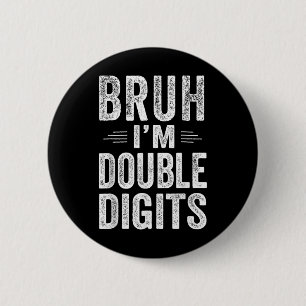 Badge Rond 5 Cm Je suis Double Chiffres 10e Cadeaux d'anniversaire