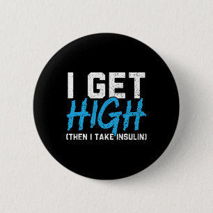 Badge Rond 5 Cm Je Suis Élevé Puis Je Prends L'Insuline T2D Diabet