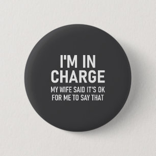 Badge Rond 5 Cm Je suis en charge, drôle, blagues, citations sarca