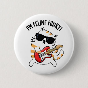 Badge Rond 5 Cm Je suis Feline Funky Funny Chat Pun