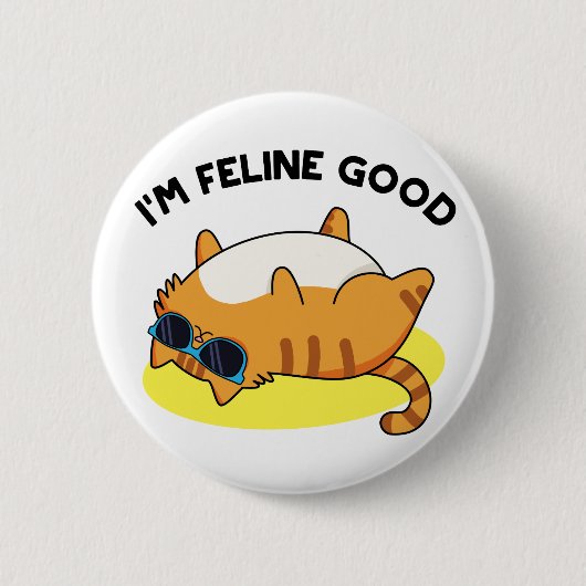 Badge Rond 5 Cm Je suis Feline Good Funny Fat Pun (Devant)