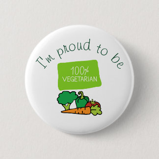 Badge Rond 5 Cm Je suis fier d'être 100% végétarien