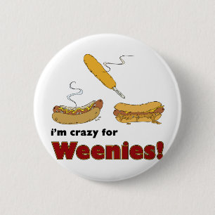 Badge Rond 5 Cm Je suis fou pour Weenies ! Chien chaud au maïs Chi