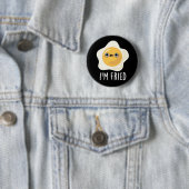 Badge Rond 5 Cm Je suis Fried Funny Fried Egg Pun Dark BG (En situation)