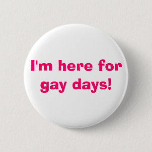 Badge Rond 5 Cm Je suis ici pendant des jours gais !