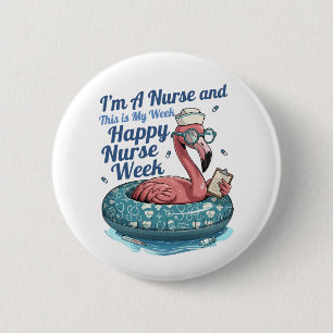 Badge Rond 5 Cm je suis infirmière et voici ma semaine bonne semai