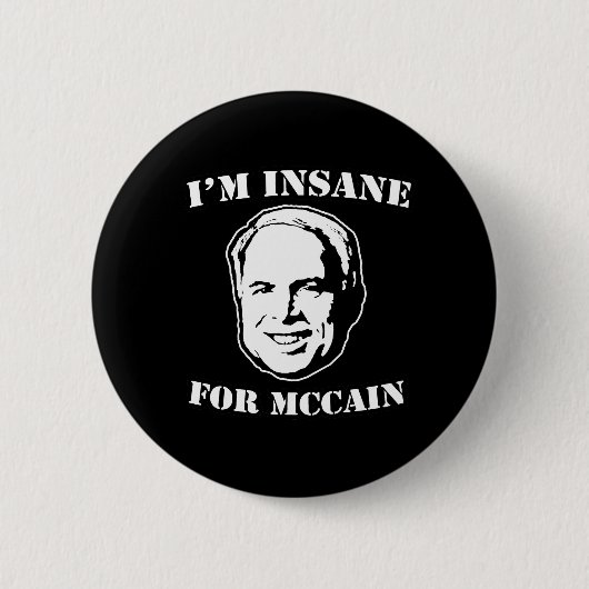 BADGE ROND 5 CM JE SUIS INSANE POUR MCCAIN (Devant)