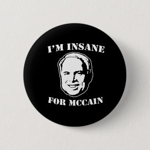 BADGE ROND 5 CM JE SUIS INSANE POUR MCCAIN