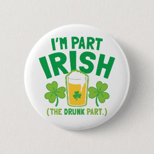 Badge Rond 5 Cm Je suis IRLANDAIS de PARTIE (la partie IVRE) avec