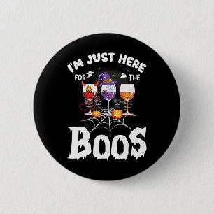 Badge Rond 5 Cm Je suis juste ici pour le Boos Wine Gles Halloween