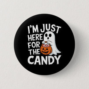 Badge Rond 5 Cm Je suis juste ici pour le Candy Halloween Pun Loll