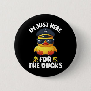 Badge Rond 5 Cm Je suis juste ici pour les canards Drôle Cruising 