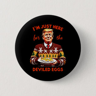 Badge Rond 5 Cm Je suis juste ici pour les oeufs dévités drôle Tru