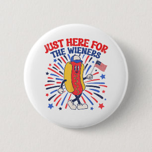 Badge Rond 5 Cm Je suis juste ici pour les Wieners 4 juillet Drôle