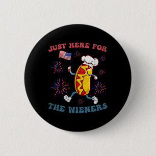 Badge Rond 5 Cm Je suis juste ici pour les Wieners Funny 4 juillet