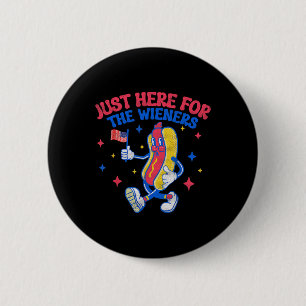 Badge Rond 5 Cm Je suis juste là pour les Wieners 4 juillet Hot Do