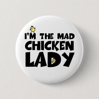 Badge Rond 5 Cm Je suis la dame folle de poulet