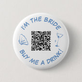 Badge Rond 5 Cm Je suis La Mariée Achète-moi un verre Code QR (Devant)