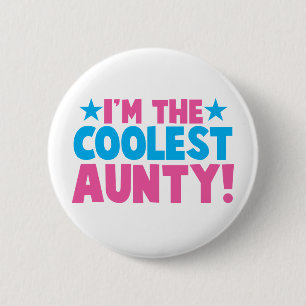 Badge Rond 5 Cm Je suis la tante LA PLUS FRAÎCHE !