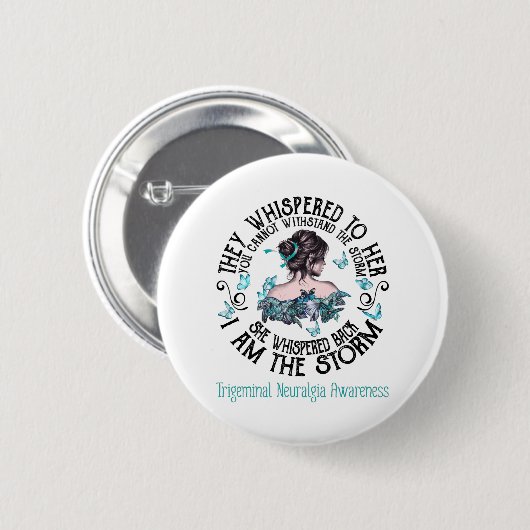 Badge Rond 5 Cm Je Suis La Tempête Trigeminal Neuralgie Sensibilis (Devant & derrière)
