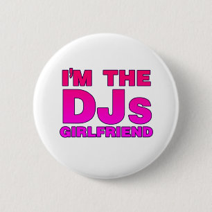 Badge Rond 5 Cm Je suis l'amie de DJs - gf de disc-jockey de