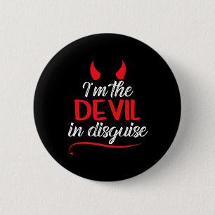 Badge Rond 5 Cm Je suis le diable dans le temple adorateur Satan a