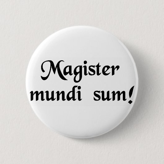 Badge Rond 5 Cm Je suis le maître de l'univers ! (Devant)