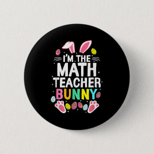 Badge Rond 5 Cm Je suis le professeur de mathématiques Bunny Joyeu