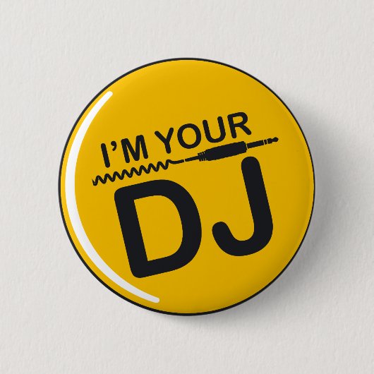 Badge Rond 5 Cm Je suis le votre DJ (Devant)