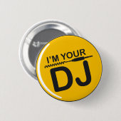 Badge Rond 5 Cm Je suis le votre DJ (Devant & derrière)