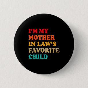 Badge Rond 5 Cm Je suis l'enfant préféré de ma belle-mère pour la
