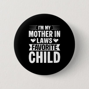 Badge Rond 5 Cm Je suis l'enfant préféré de ma belle-mère, un pare