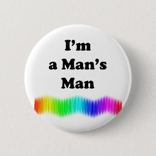 Badge Rond 5 Cm Je suis l'homme d'un homme