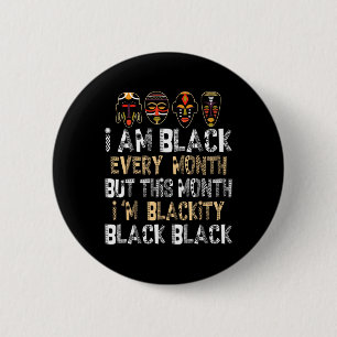 Badge Rond 5 Cm Je suis noir chaque mois mais ce mois-ci je suis b