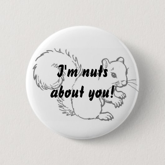 Badge Rond 5 Cm Je suis nuts au sujet de vous ! (Devant)