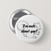 Badge Rond 5 Cm Je suis nuts au sujet de vous ! (Devant & derrière)