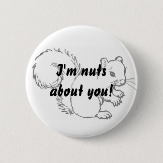Badge Rond 5 Cm Je suis nuts au sujet de vous !